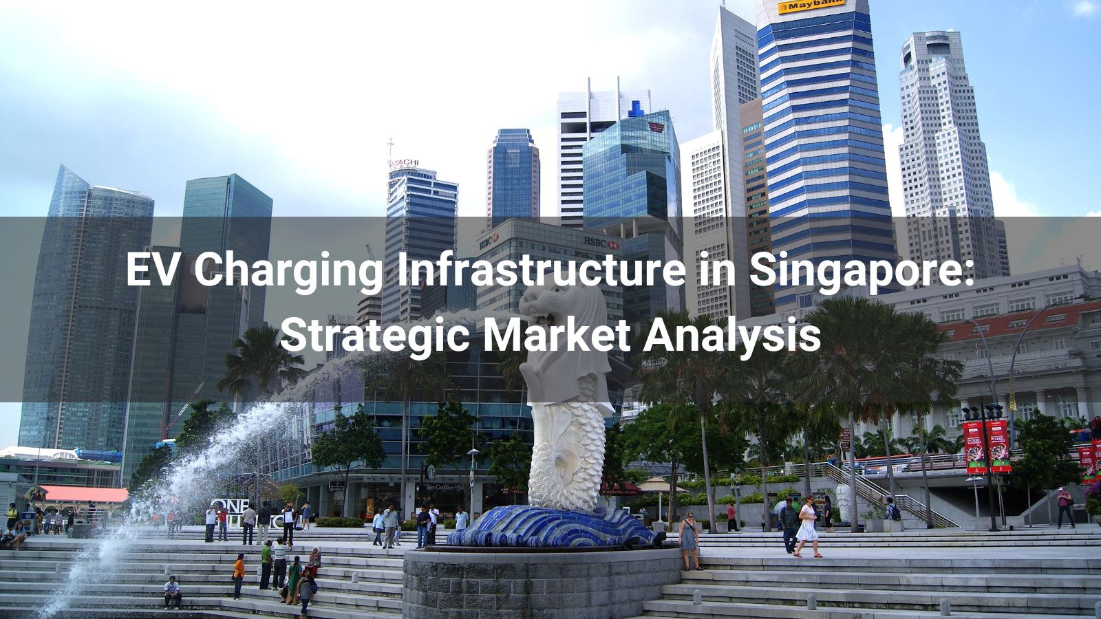Инфраструктура зарядки электромобилей в Сингапуре: стратегический анализ рынка
   